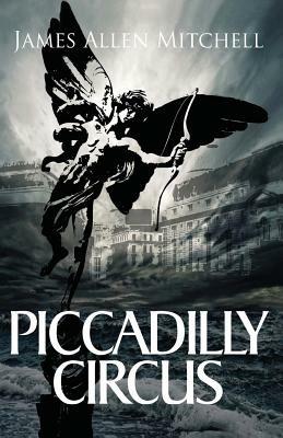 Piccadilly Circus - James Allen Mitchell - cover