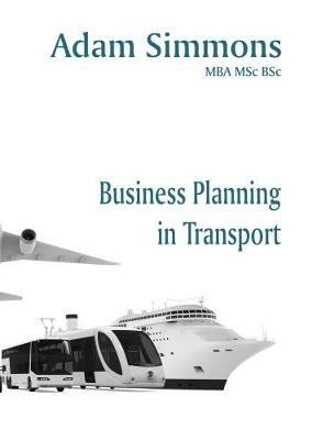Business Planning in Transport - Adam Simmons - cover