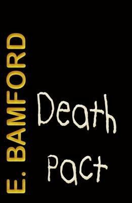 Death Pact: Murder, Mystery and Kidnapping in Hollywood - E. Bamford - cover