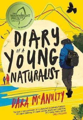 Diary of a Young Naturalist: WINNER OF THE 2020 WAINWRIGHT PRIZE FOR NATURE WRITING - Dara McAnulty - cover
