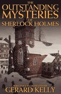 The Outstanding Mysteries of Sherlock Holmes - Gerard Kelly - cover
