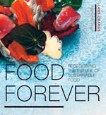 Food Forever: Redesigning the Future of Sustainable Food