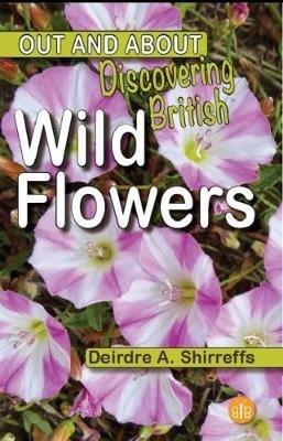 Discovering British Wild Flowers - Deirdre A. Shirreffs - cover
