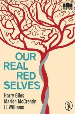 Our Real, Red Selves - Harry Giles,Marion McCready,Jennifer Williams - cover