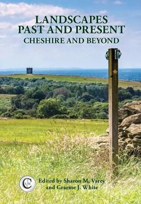 Landscapes Past and Present: Cheshire and Beyond - cover