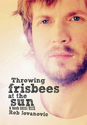 Throwing Frisbees At The Sun - CD Audio di Beck