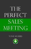 The Perfect Sales Meeting