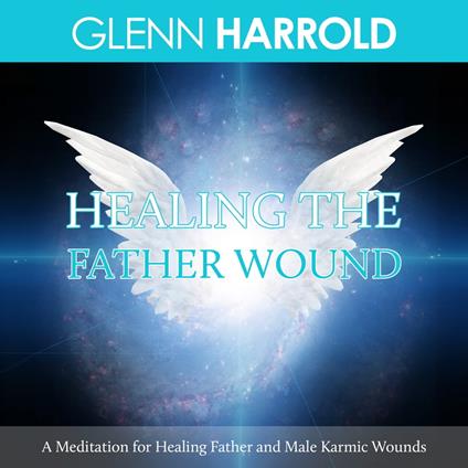 Healing The Father Wound