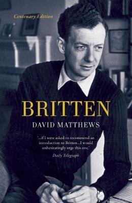 Britten: Centenary Edition - David Matthews - cover