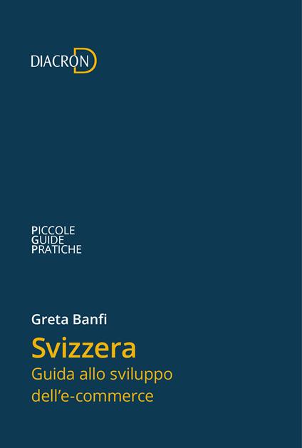 Svizzera. Guida allo sviluppo dell'e-commerce - Greta Banfi - ebook