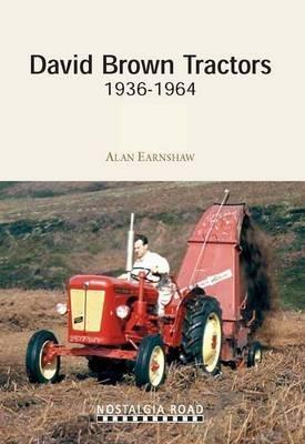 David Brown Tractors 1936-1964 - Alan Earnshaw - cover