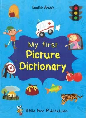 My First Picture Dictionary: English-Arabic with Over 1000 Words - Maria Watson - cover
