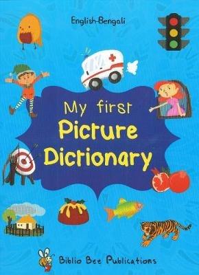 My First Picture Dictionary: English-Bengali with Over 1000 Words - Maria Watson - cover