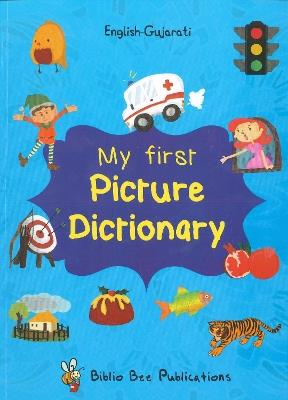 My First Picture Dictionary: English-Gujarati with Over 1000 Words - Maria Watson - cover