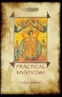 Practical Mysticism - a Little Book for Normal People - Evelyn Underhill - cover