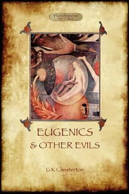 Eugenics and Other Evils - Gilbert Keith Chesterton - cover