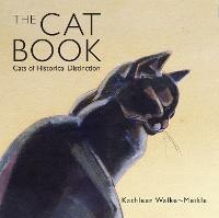 The Cat Book: Cats of Historical Distinction - Kathleen Walker-Meikle - cover