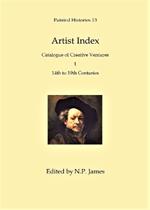 Artist Index: Catalogue of Creative Ventures 1: 14th to 19th Centuries