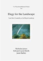 Elegy For The Landscape: Late John Constable at the Royal Academy