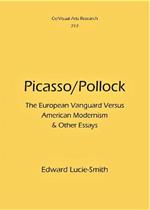 Picasso/Pollock: The European Vanguard Versus American Modernism