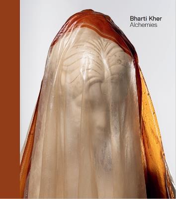 Bharti Kher: Alchemies - cover