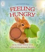 Feeling Hungry: Interactive Touch-and-Feel Board Book to Help with Mealtimes