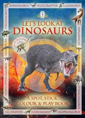 Let's Look at Dinosaurs - Caz Buckingham,Andrea Pinnington - cover