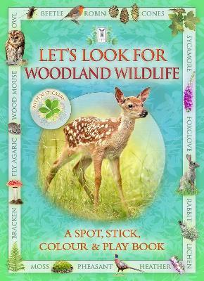 Let's Look for Woodland Wildlife - Caz Buckingham,Andrea Pinnington - cover