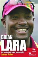 Brian Lara: An Unauthorised Biography - James Fuller - cover