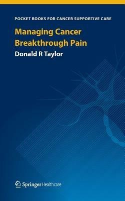 Managing Cancer Breakthrough Pain - Donald R Taylor - cover