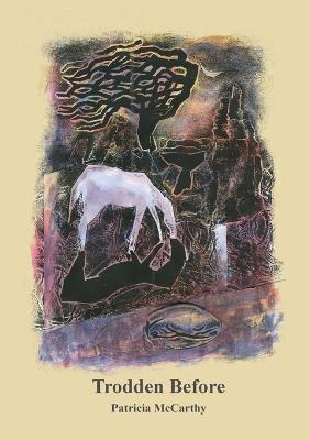 Trodden Before - Patricia McCarthy - cover