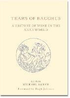 Tears of Bacchus: A History of Wine in the Arab World - cover