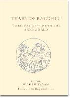 Tears of Bacchus: A History of Wine in the Arab World