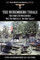The Nuremberg Trials - The Complete Proceedings Vol 2: The Indictment - the Four Charges - cover