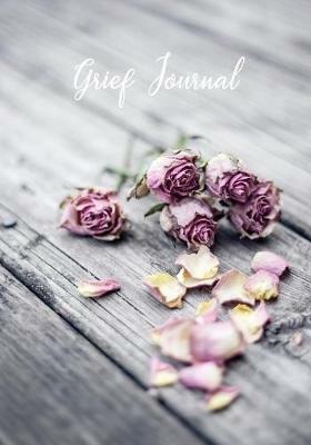 Grief Journal: My Journey Through Grief - Grief Recovery Workbook with Prompts - Jennifer Carter - cover
