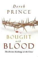 Bought with Blood - Derek Prince - cover