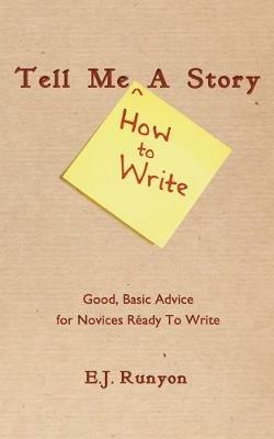 Tell Me <How To Write> A Story - E.J Runyon - cover