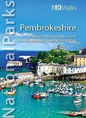 National Parks: Pembrokeshire: The finest themed walks in the Pembrokeshire Coast National Park - Dennis Kelsall - cover