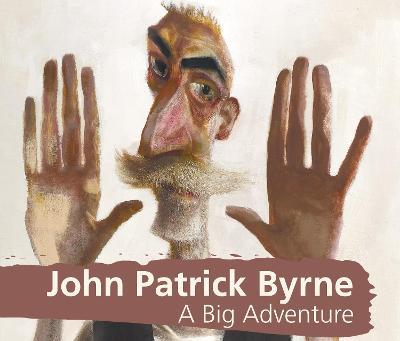 John Patrick Byrne A Big Adventure - Martin McSheaffrey-Craig - cover
