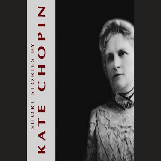 Short Stories by Kate Chopin