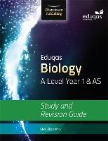 Eduqas Biology for A Level Year 1 & AS: Study and Revision Guide - Neil Roberts - cover