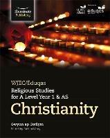 WJEC/Eduqas Religious Studies for A Level Year 1 & AS - Christianity - Gwynn ap Gwilym - cover