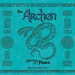 The Oracle Trilogy, Book 2: The Archon (Unabridged)