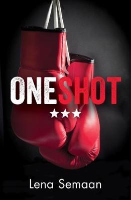 One Shot - Would you stay trapped by your past? Or would you fight for your future? - Lena Semaan - cover