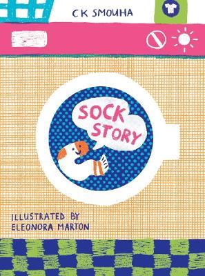 Sock Story - CK Smouha,Eleonora Marton - cover