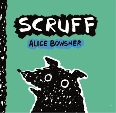 Scruff - Alice Bowsher - cover