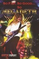 So Far, So Good... So Megadeth! - Martin Popoff - cover