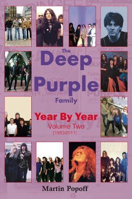 The Deep Purple Family Year By Year:: Vol 2 (1980-2011) - Martin Popoff - cover