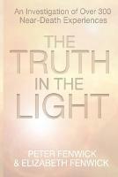 The Truth in the Light - Peter Fenwick,Elizabeth Fenwick - cover