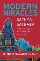 Modern Miracles: The Story of Sathya Sai Baba: A Modern Day Prophet - Erlendur Haraldsson - cover